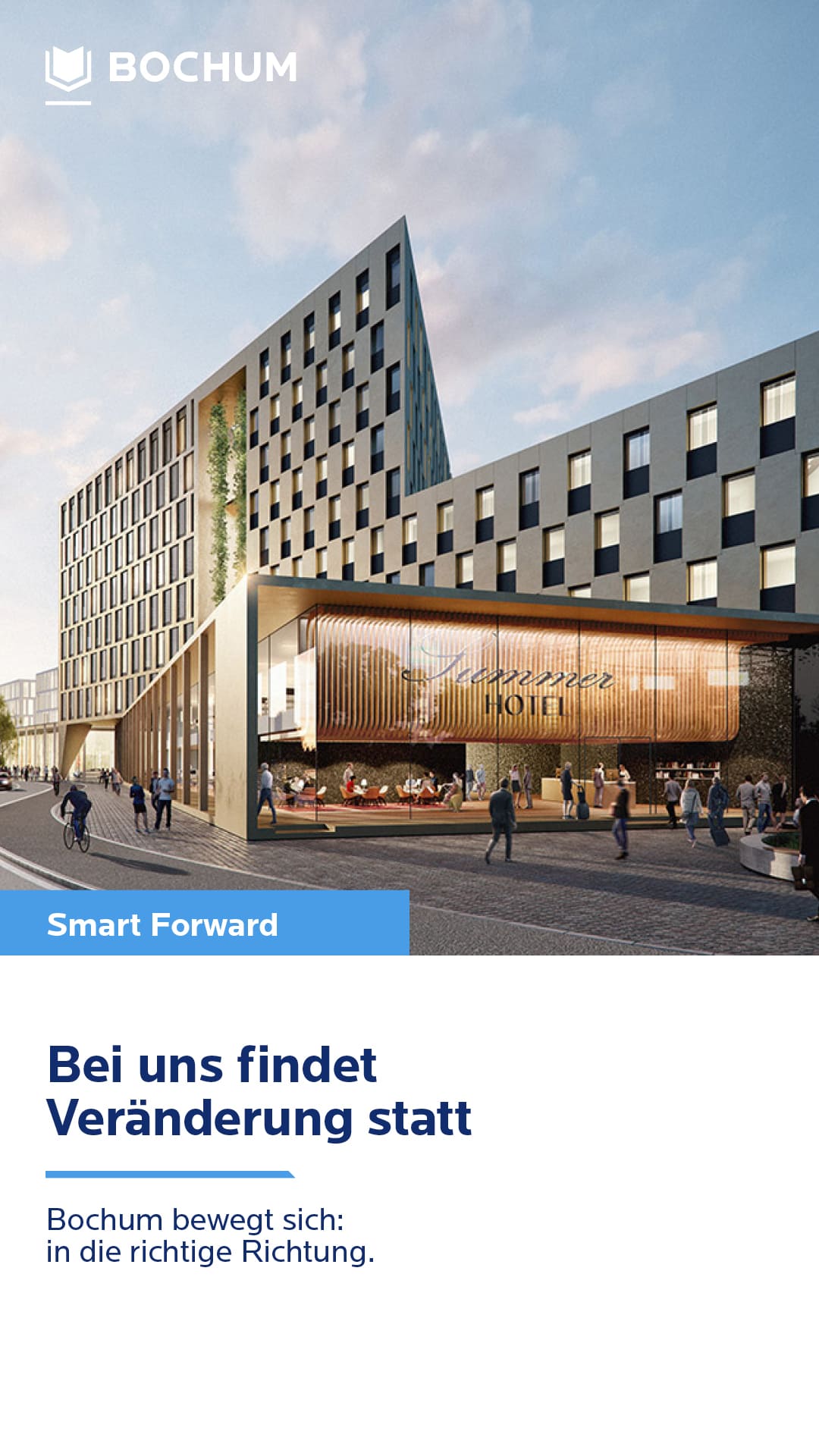 Modernes Gebäude 'Summer Hotel' mit belebtem Vorplatz, Text "Bei uns findet Veränderung statt", Bochum